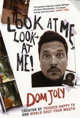 Look at Me, Look at Me! - Dom Joly