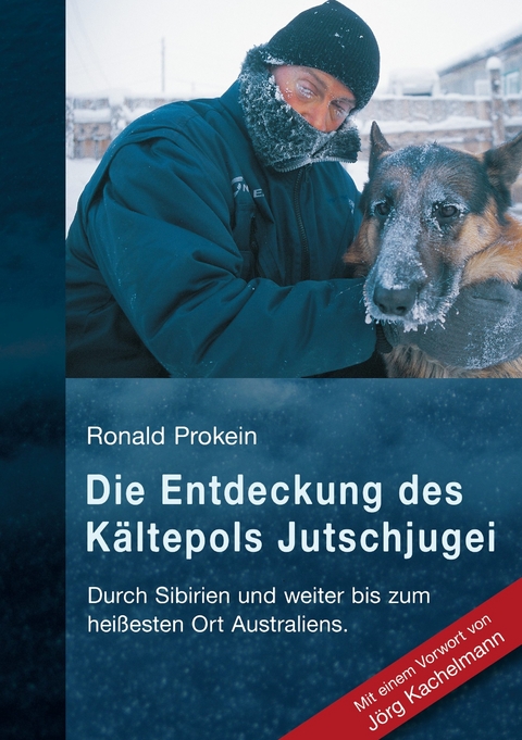 Die Entdeckung des Kältepols Jutschjugei -  Ronald Prokein