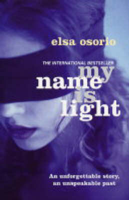 My Name Is Light - Elsa Osorio