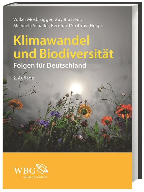 Klimawandel und Biodiversität - Thomas Hickler, Thomas Himmelsbach, Paul Becker, Katrin Böhning-Gaese, Peter Haase, Annette Klussmann-Kolb, Michael Kosinowski, Ingrid Kröncke, Reinhard F. Hüttl, Daniela Jacob, Thomas Jahn, Kai Jensen, Uwe Kaminski, Sven Klimpel, Stefan Klotz, Ulrich Kuch, Wilhelm Kuttler, Alexandra Lux, Dietrich Mebs, Alexandra Muellner-Riehl, Marita Roos, David Russell, Sven Trautmann, Katrin Vohland, Rüdiger Wittig, Anke Steinel, Oliver Tackenberg, Georg Houben