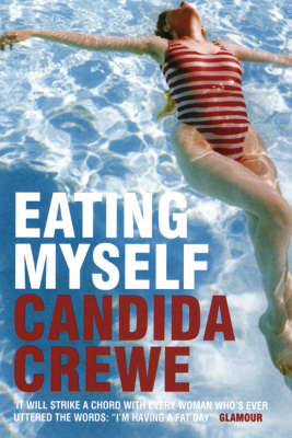 Eating Myself - Candida Crewe