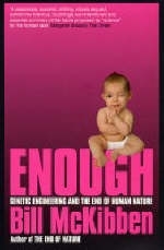 Enough - Bill McKibben