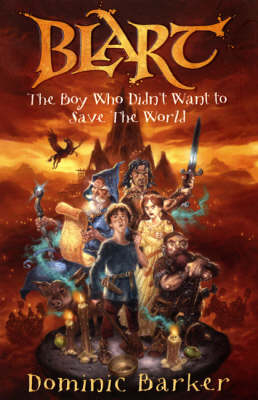 The Boy Who Didn't Want to Save the World - Dominic Barker