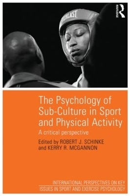 The Psychology of Sub-Culture in Sport and Physical Activity - 