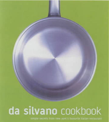 Da Silvano Cookbook - Marchetto Silvano