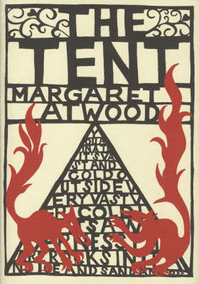 The Tent - Margaret Atwood