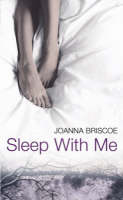 Sleep with Me - Joanna Briscoe