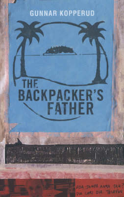 The Backpacker's Father - Gunnar Kopperud