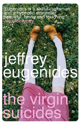 The Virgin Suicides - Jeffrey Eugenides