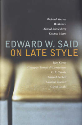 On Late Style - Edward W. Said
