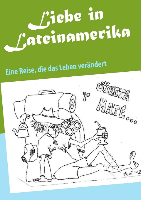 Liebe in Lateinamerika -  Dirk Gerhards