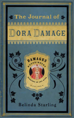 The Journal of Dora Damage - Belinda Starling