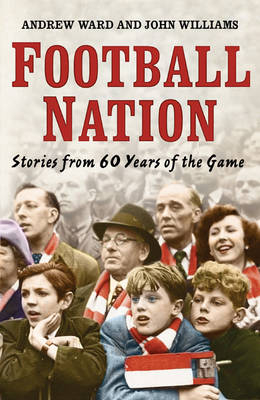 Football Nation - Andrew Ward, John Williams