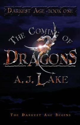 The Coming of Dragons - A.J. Lake