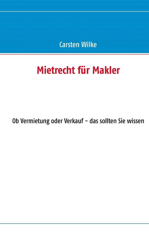 Mietrecht für Makler -  Carsten Wilke