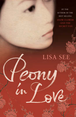 Peony in Love - Lisa See