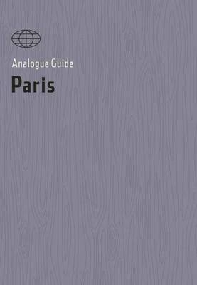 Analogue Guide Paris - Alana Stone