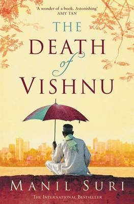 The Death of Vishnu - Manil Suri