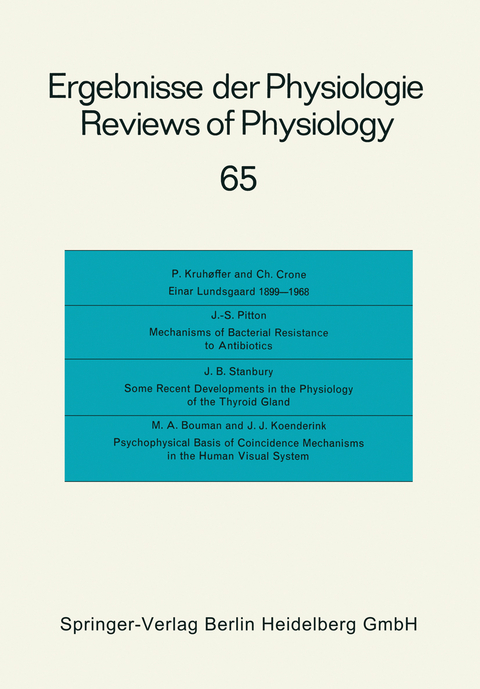 Ergebnisse der Physiologie / Reviews of Physiology - R. H. Adrian, E. Helmreich, H. Holzer, R. Jung, K. Kramer, O. Krayer, F. Lynen, P. A. Miescher, H. Rasmussen, A. E. Renold, U. Trendelenburg, W. Vogt, H. H. Weber