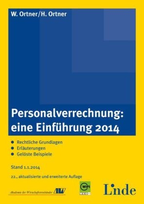 Personalverrechnung: eine Einführung 2014 - Wilfried Ortner, Hannelore Ortner