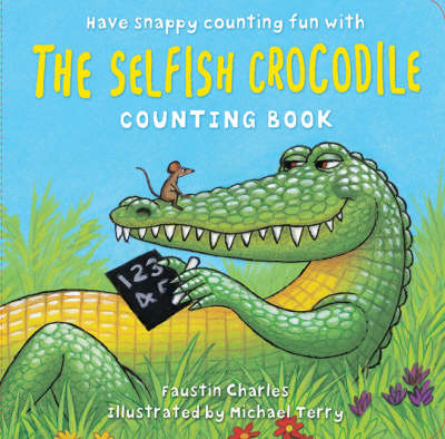 The Selfish Crocodile Counting Board Book - Faustin Charles