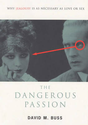 The Dangerous Passion - David M. Buss