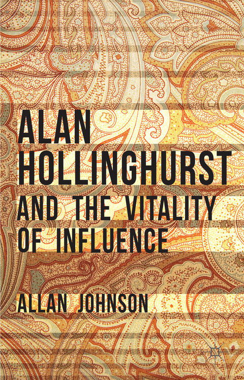 Alan Hollinghurst and the Vitality of Influence - Allan Johnson