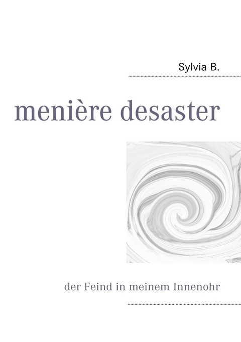 menière desaster -  Sylvia B.