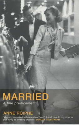 Married - Anne Richardson Roiphe