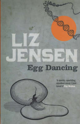 Egg Dancing - Liz Jensen