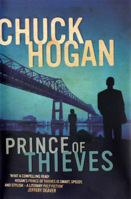 Prince of Thieves - Chuck Hogan