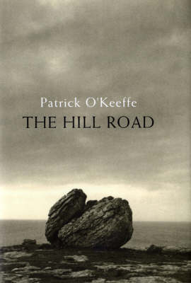 The Hill Road - Patrick O'Keeffe