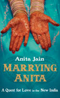 Marrying Anita - Anita Jain