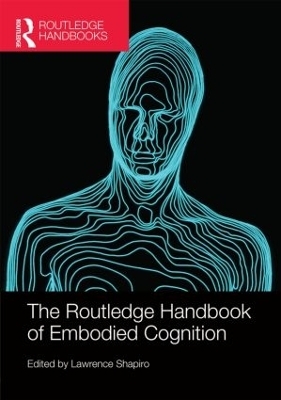 The Routledge Handbook of Embodied Cognition - 