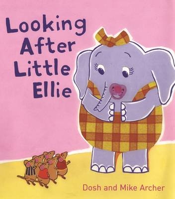 Looking After Little Ellie - Dosh Archer, Mike Archer
