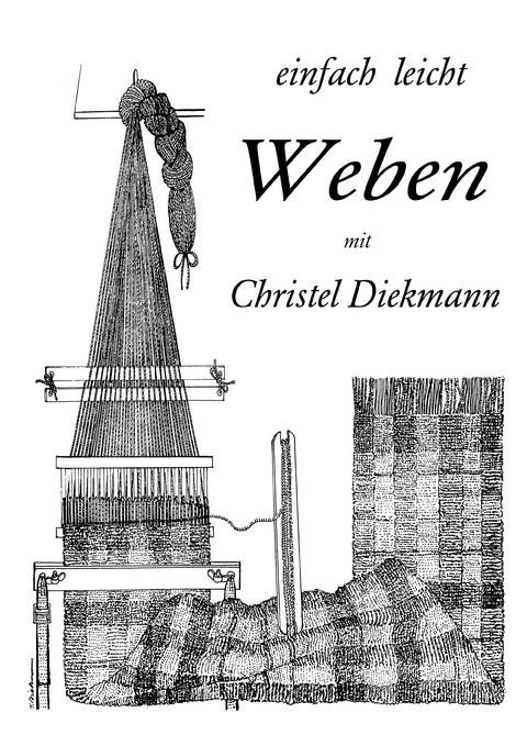 einfach leicht weben -  Christel Diekmann