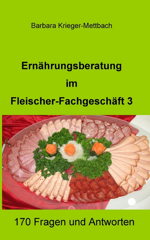 Ernährungsberatung im Fleischer-Fachgeschäft 3 -  Barbara Krieger-Mettbach