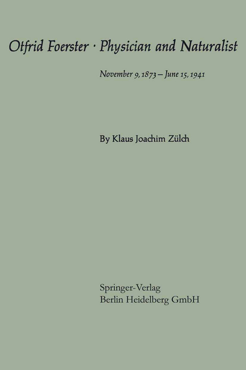 Otfrid Foerster · Physician and Naturalist - Klaus J. Zülch