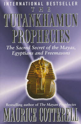 The Tutankhamun Prophecies - Maurice M. Cotterell