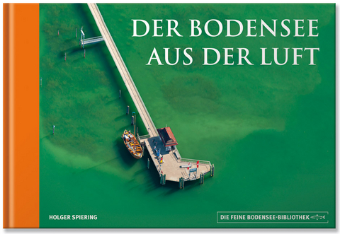 Der Bodensee aus der Luft - Holger Spiering