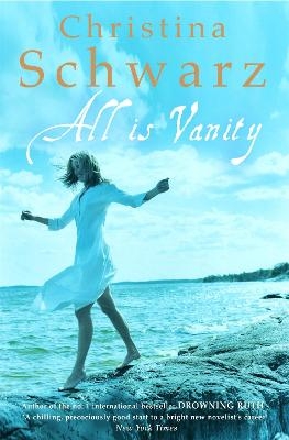 All Is Vanity - Christina Schwarz