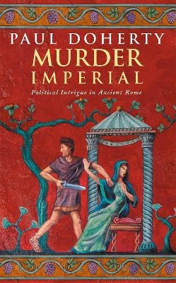 Murder Imperial (Ancient Rome Mysteries, Book 1) - Paul Doherty