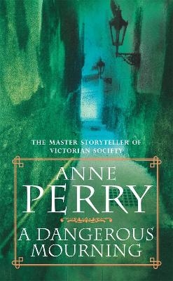 A Dangerous Mourning (William Monk Mystery, Book 2) - Anne Perry