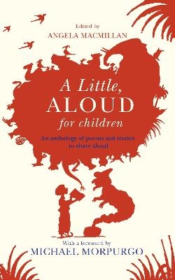 A Little, Aloud, for Children - Angela Macmillan