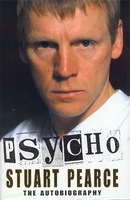 Psycho - Stuart Pearce