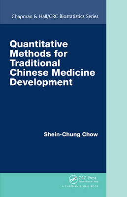 Quantitative Methods for Traditional Chinese Medicine Development -  Shein-Chung Chow