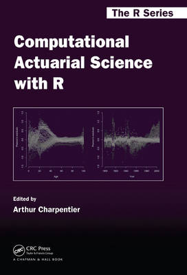 Computational Actuarial Science with R - 