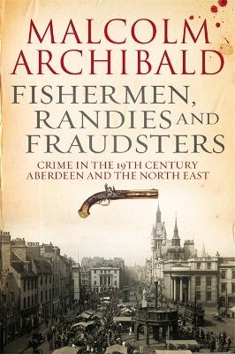 Fishermen, Randies and Fraudsters - Malcolm Archibald