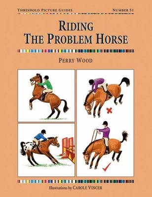 Riding the Problem Horse - Perry Wood