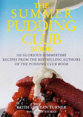 The Summer Pudding Club Book - Jean and Keith Turner, Keith Turner